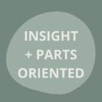 insight + parts oriented therapy
